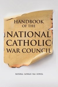 bokomslag Handbook of the National Catholic War Council