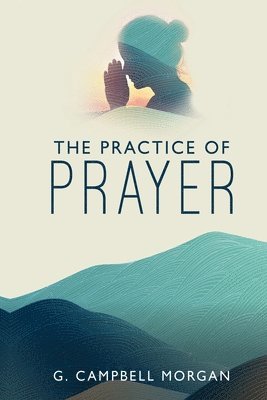 bokomslag The Practice of Prayer