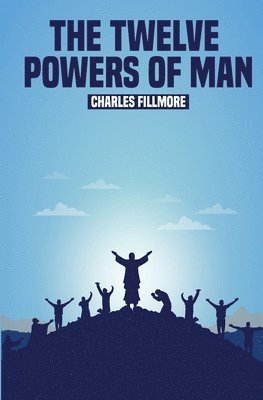 The Twelve Powers of Man 1