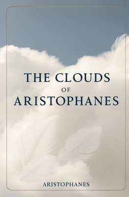 bokomslag Clouds of Aristophanes