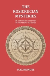 bokomslag The Rosicrucian Mysteries