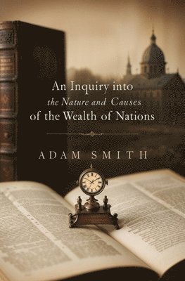 bokomslag Inquiry into the Nature and Causes of the Wealth of Nations