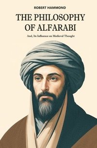 bokomslag The Philosophy of Alfarabi