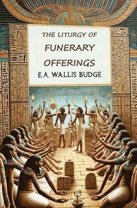 bokomslag Liturgy of Funerary Offerings