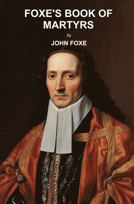 Foxe's Book of Martyrs 1