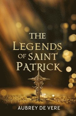 bokomslag The Legends of Saint Patrick