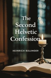 bokomslag Second Helvetic Confession