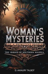 bokomslag Woman's Mysteries of a Primitive People