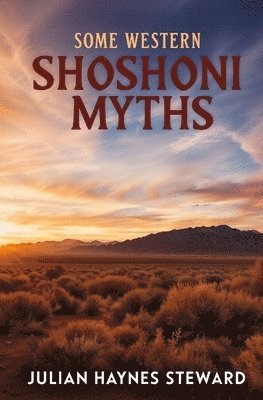 Some Western Shoshoni Myths
