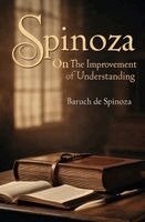 Baruch De Spinoza - Spinoza-On the Improvement of Understanding, Häftad
