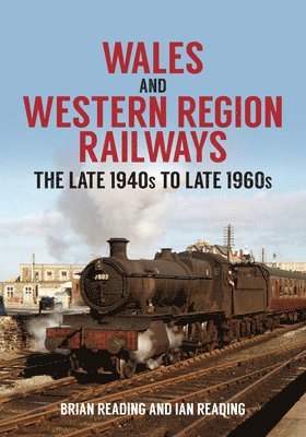 Brian Reading, Ian Reading - Wales and Western Region Railways, Häftad
