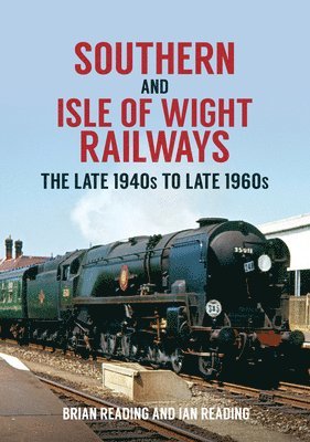 Brian Reading, Ian Reading - Southern and Isle of Wight Railways, Häftad