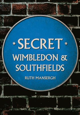 bokomslag Secret Wimbledon & Southfields