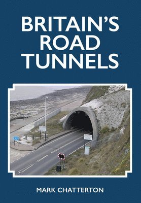 Britain's Road Tunnels 1