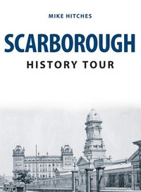 bokomslag Scarborough History Tour