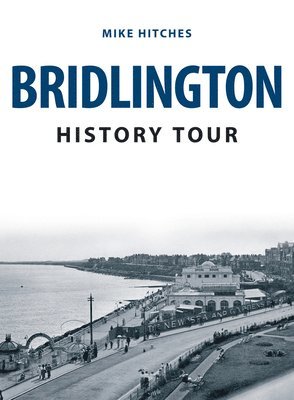 bokomslag Bridlington History Tour