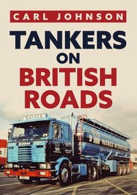 bokomslag Tankers on British Roads