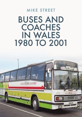 Buses and Coaches in Wales: 1980 to 2001 1