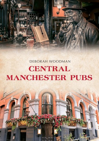 Deborah Woodman - Central Manchester Pubs, Häftad