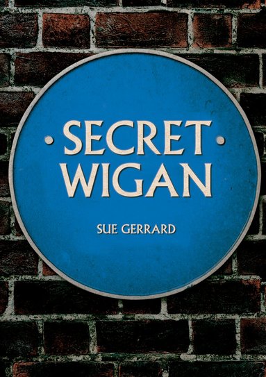 Sue Gerrard - Secret Wigan, Häftad