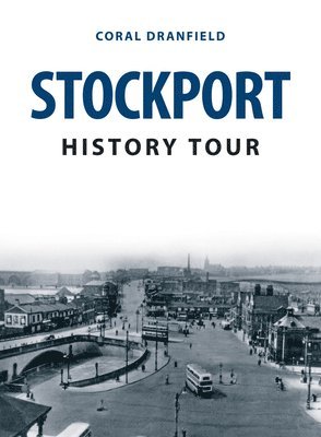 bokomslag Stockport History Tour