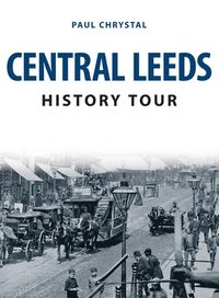 bokomslag Central Leeds History Tour