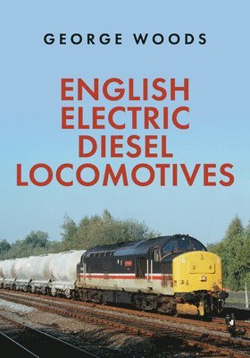 English Electric Diesel Locomotives 1