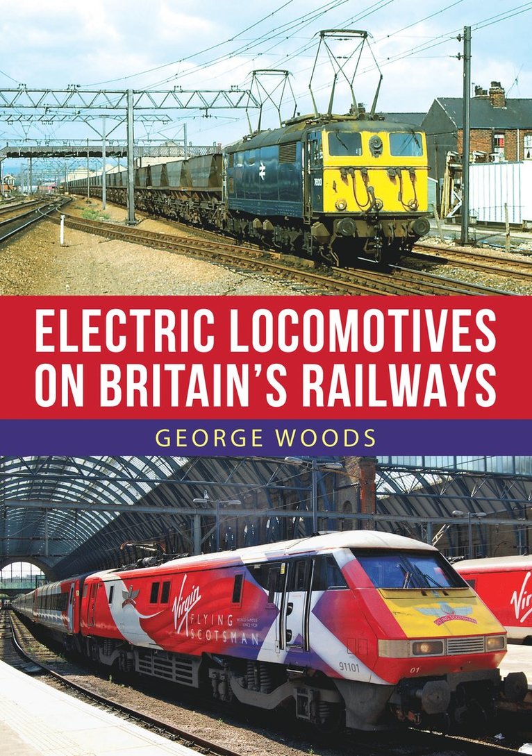 George Woods - Electric Locomotives on Britain's Railways, Häftad