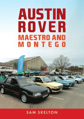 Austin Rover: Maestro and Montego 1