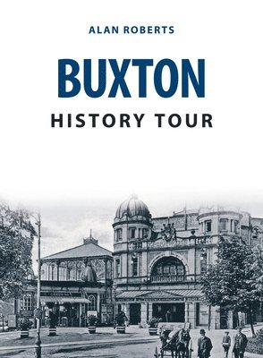 bokomslag Buxton History Tour