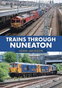 bokomslag Trains Through Nuneaton