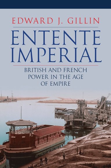 Edward J. Gillin - Entente Imperial, Inbunden