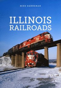 bokomslag Illinois Railroads