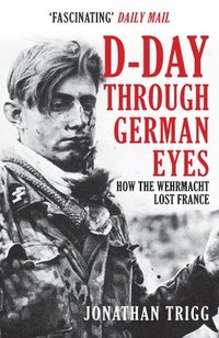 bokomslag D-Day Through German Eyes