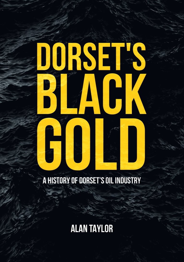 Alan Taylor - Dorset's Black Gold, Häftad
