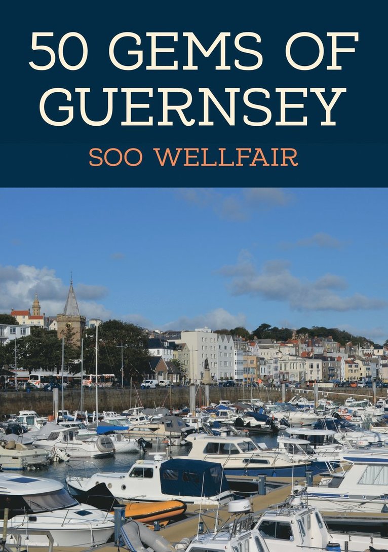 Soo Wellfair - 50 Gems of Guernsey, Häftad