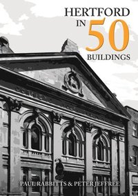 bokomslag Hertford in 50 Buildings