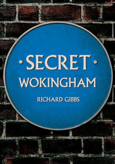 Richard Gibbs - Secret Wokingham, Häftad