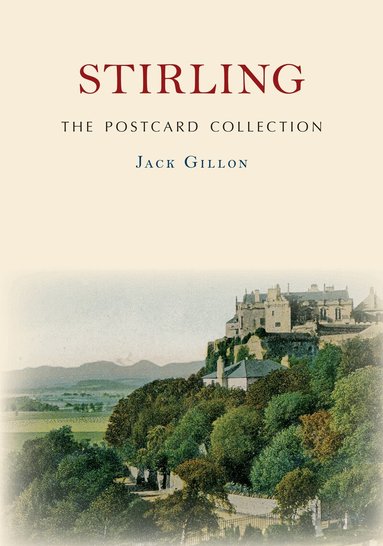 Jack Gillon - Stirling The Postcard Collection, Häftad