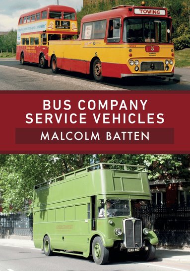 Malcolm Batten - Bus Company Service Vehicles, Häftad