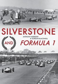 bokomslag Silverstone and Formula 1
