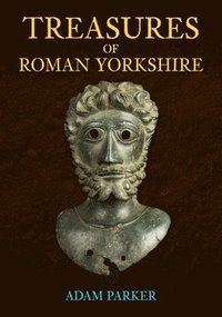 bokomslag Treasures of Roman Yorkshire