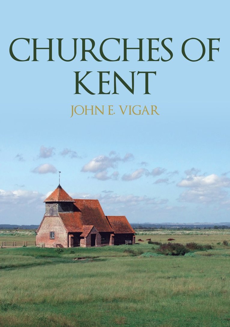 John E. Vigar, John E Vigar - Churches of Kent, Häftad