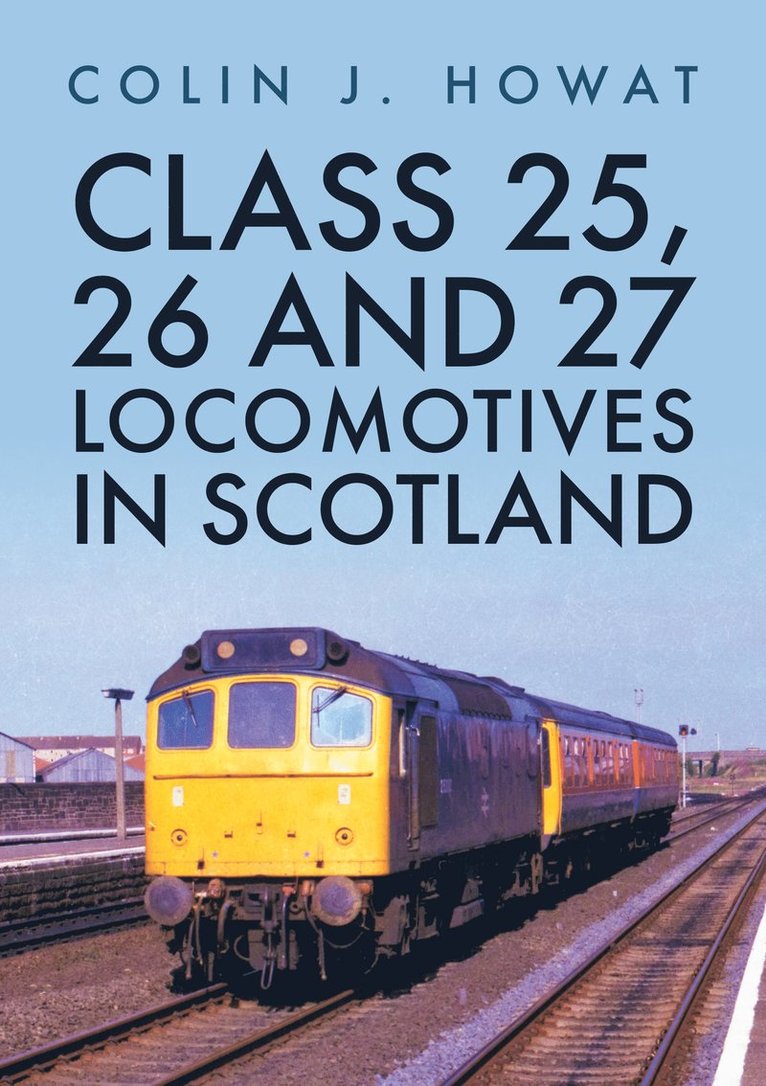 Class 25, 26 and 27 Locomotives in Scotland 1