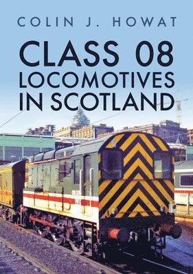 bokomslag Class 08 Locomotives in Scotland