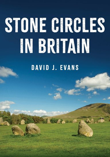 David J. Evans - Stone Circles in Britain, Häftad