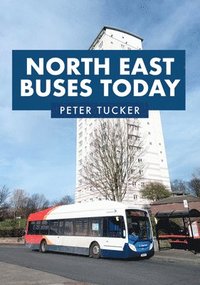 bokomslag North East Buses Today