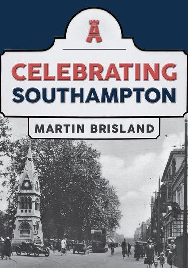 Martin Brisland - Celebrating Southampton, Häftad