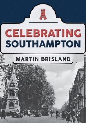 Martin Brisland - Celebrating Southampton, Häftad