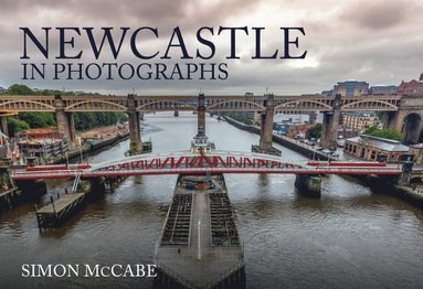 bokomslag Newcastle in Photographs